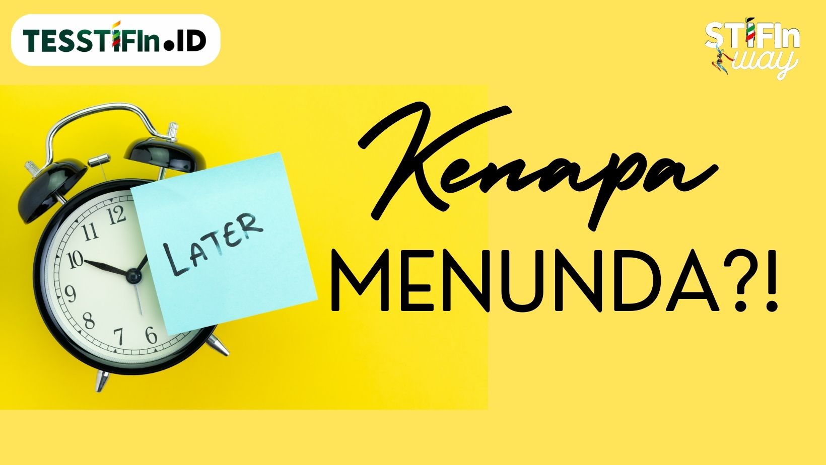 Sebab Menunda Menurut Kepribadian STIFIn - tesstifin.id 081805180808