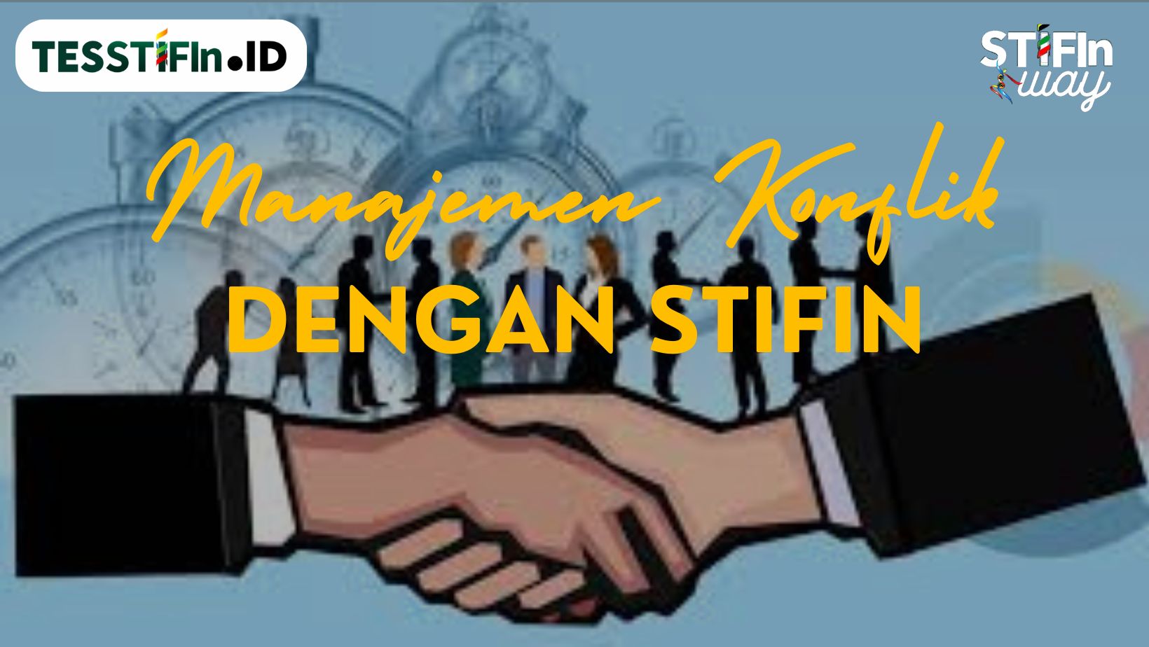 Manajemen Konflik dan Mewujudkan Keharmonisan dengan STIFIn - tesstifin.id 081805180808